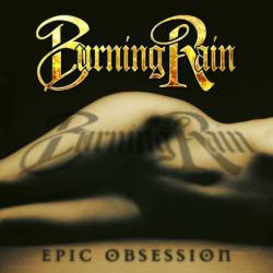 Burning Rain : Epic Obsession